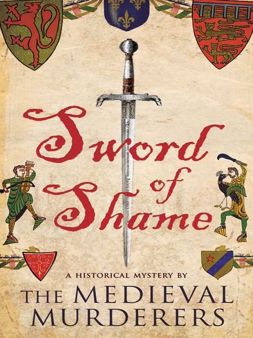 Title details for Sword of Shame by The Medieval Murderers - Wait list